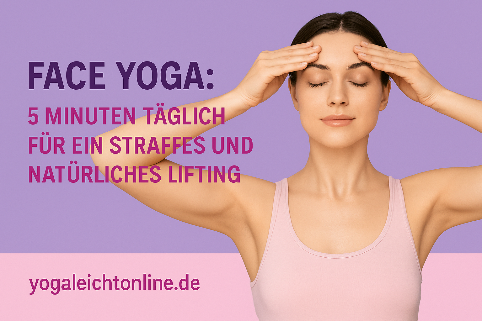 Face Yoga Routine 5 Minuten T glich F r Ein Straffes Und Nat rliches Face Yoga Routine 5 Minuten T glich F r Ein Straffes Und Nat rliches