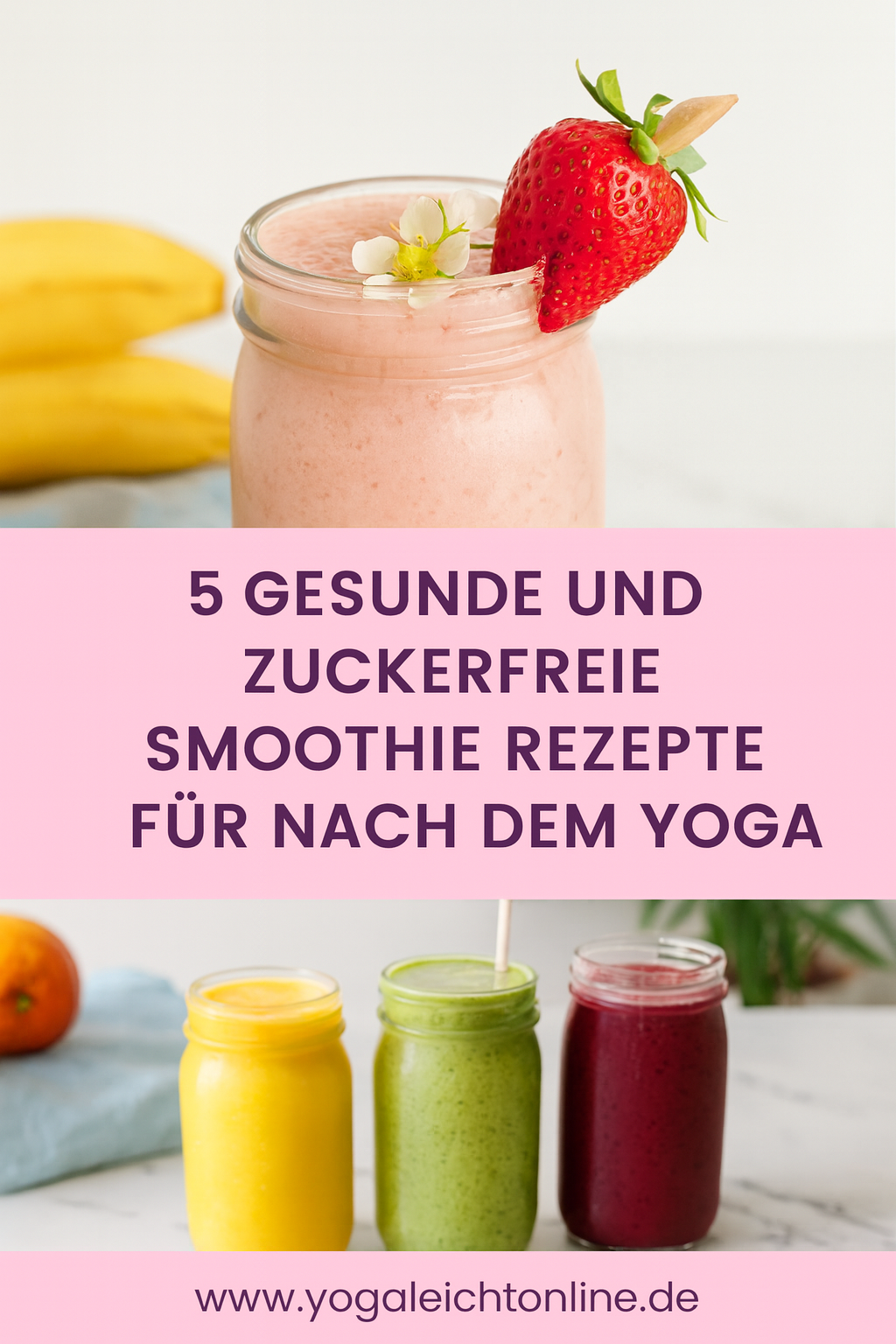 Die 5 besten Smoothie-Rezepte für dein Frühstück nach dem Yoga